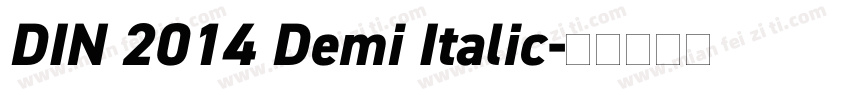 DIN 2014 Demi Italic字体转换